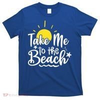 Take Me To The Beach Sunshine Summer T-Shirt thumb 0