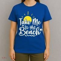 Take Me To The Beach Sunshine Summer T-Shirt thumb 4