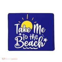 Take Me To The Beach Sunshine Summer Mousepad thumb 0