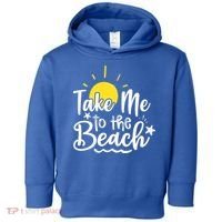 Take Me To The Beach Sunshine Summer Toddler Hoodie thumb 0