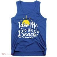 Take Me To The Beach Sunshine Summer Tank Top thumb 0