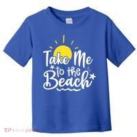 Take Me To The Beach Sunshine Summer Toddler T-Shirt thumb 0