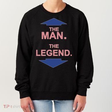 The Man The Legend Women's Sweatshirt