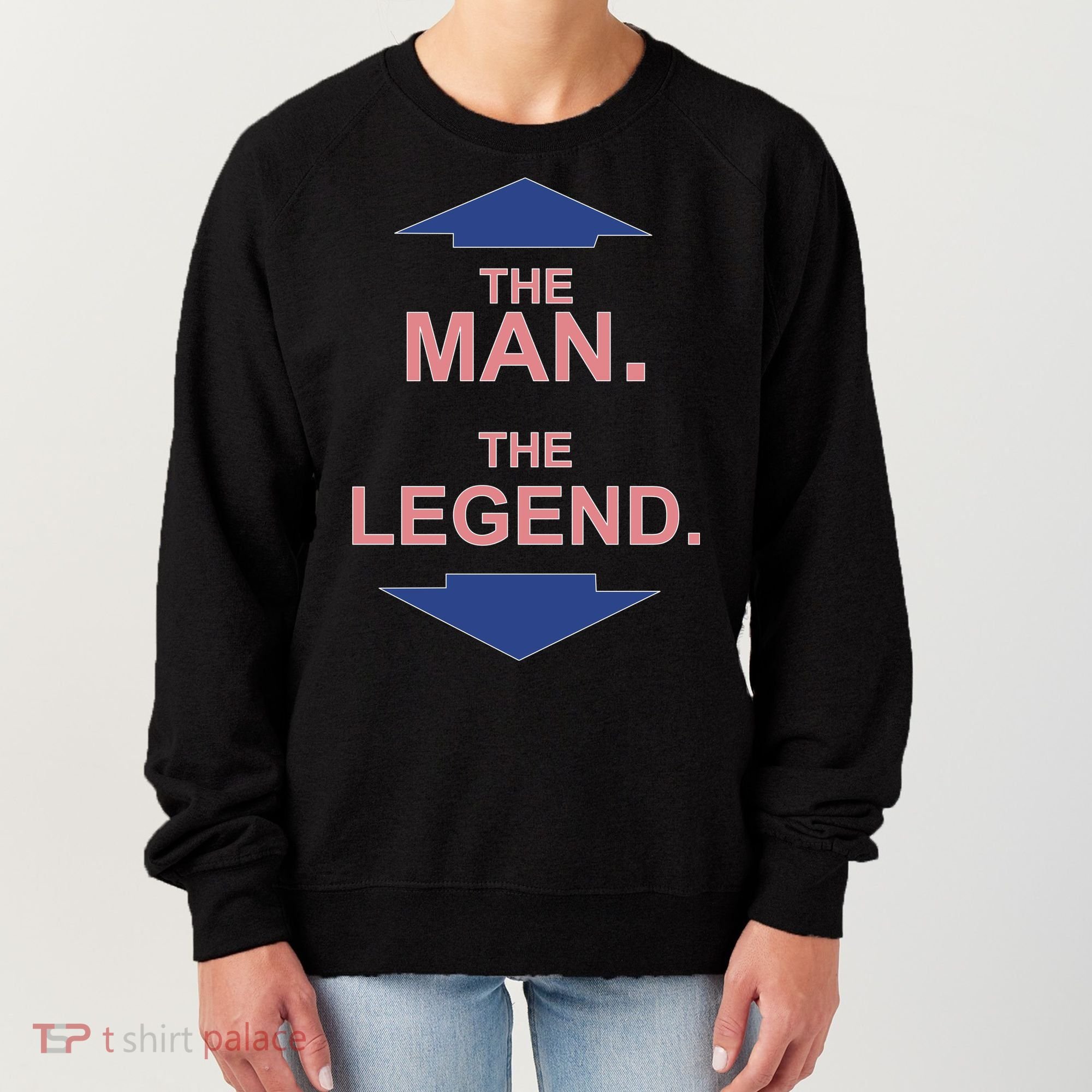 The Man The Legend Women's Sweatshirt