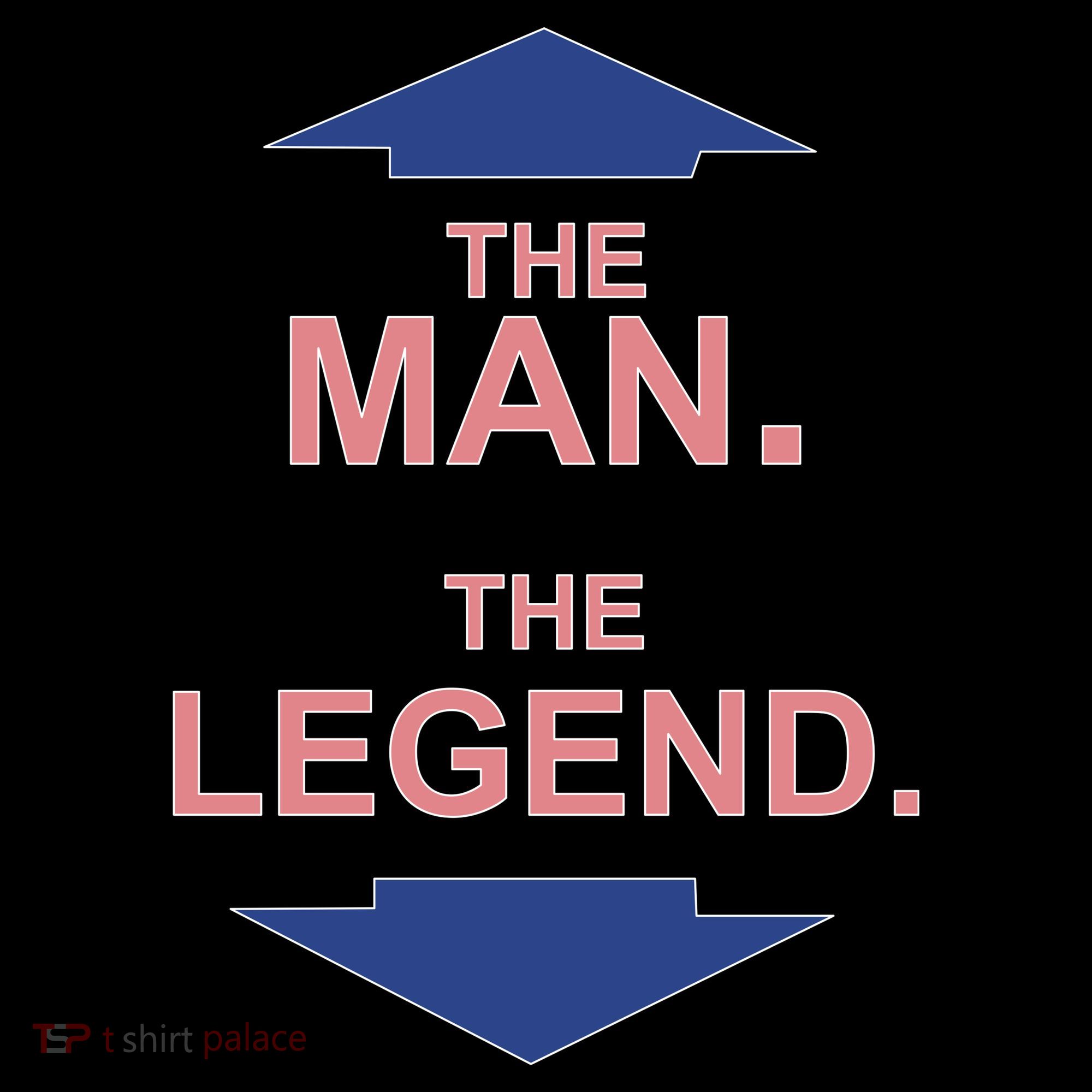 The Man The Legend T-Shirt