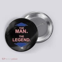 The Man The Legend Button thumb 0