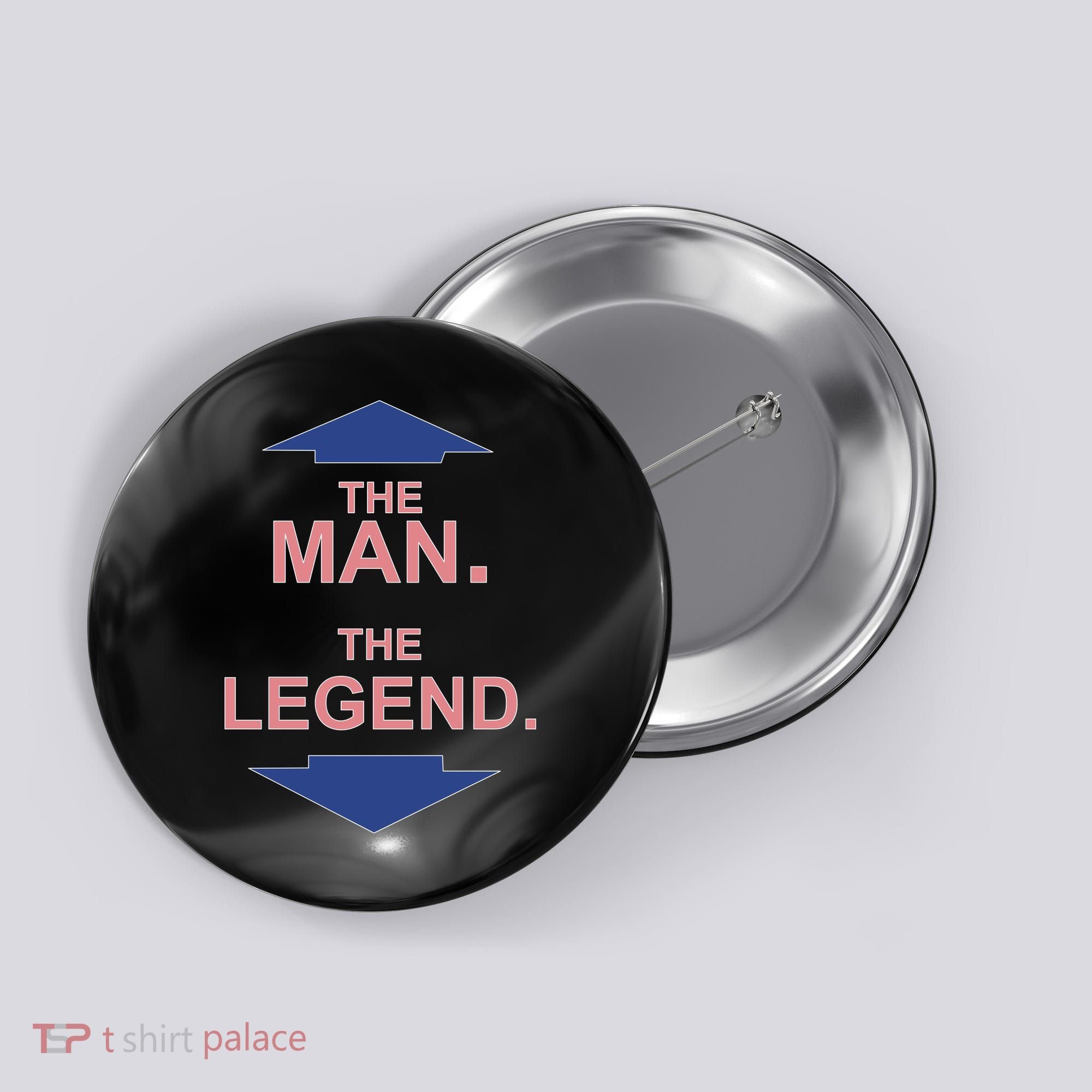 The Man The Legend Button