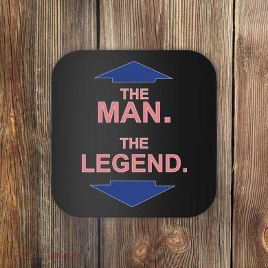 The Man The Legend Coaster