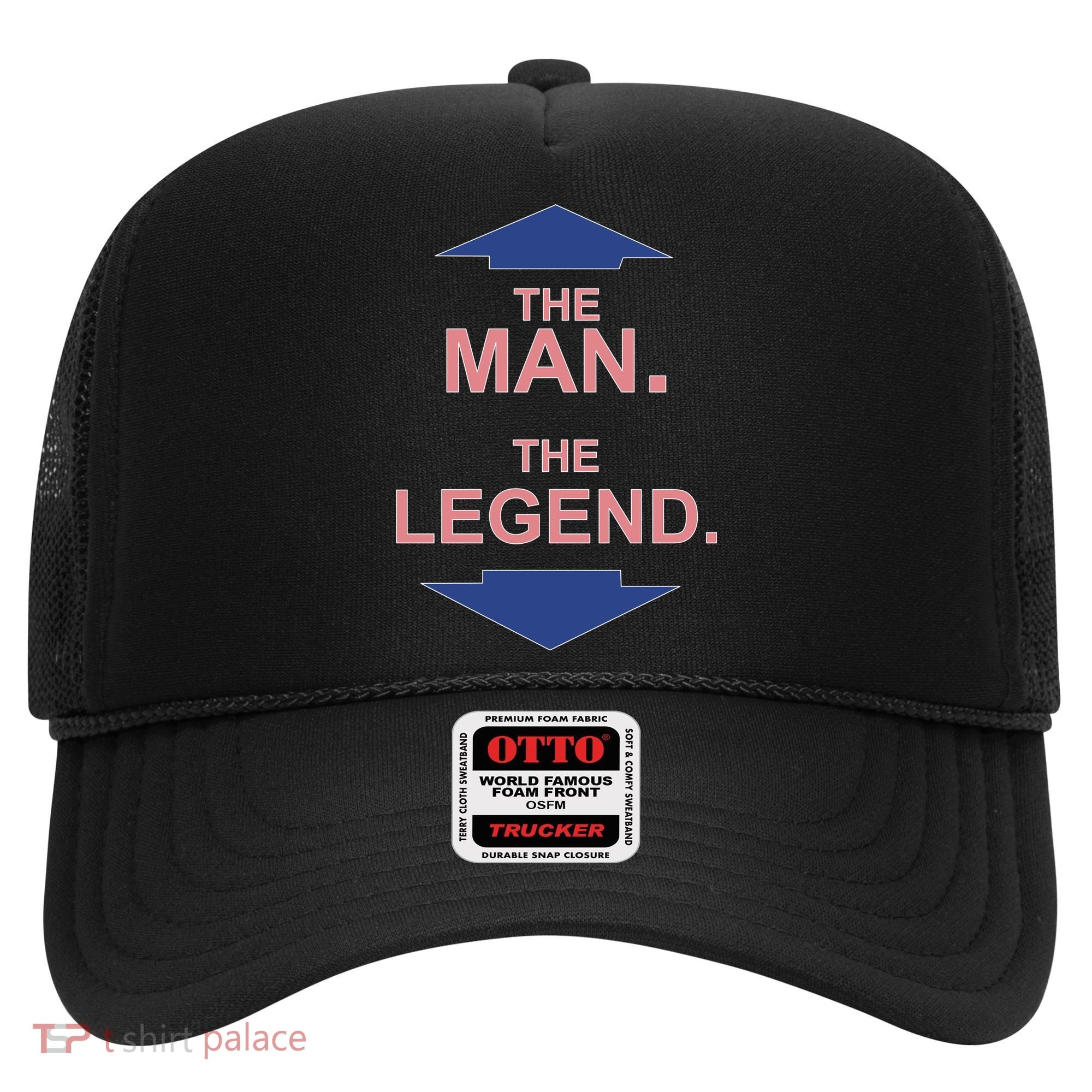 The Man The Legend Hat