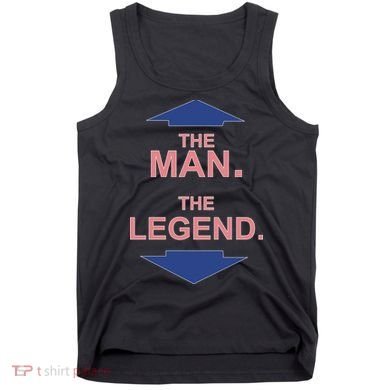The Man The Legend Tank Top