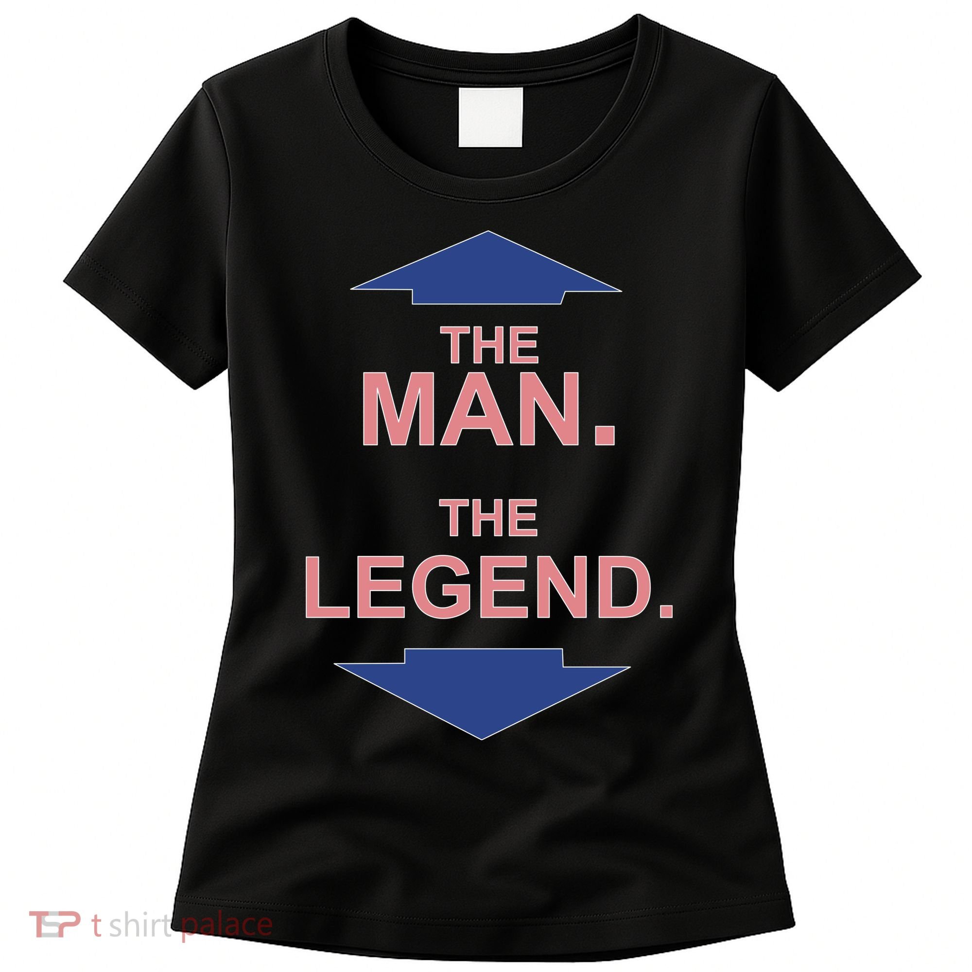 The Man The Legend Women's T-Shirt