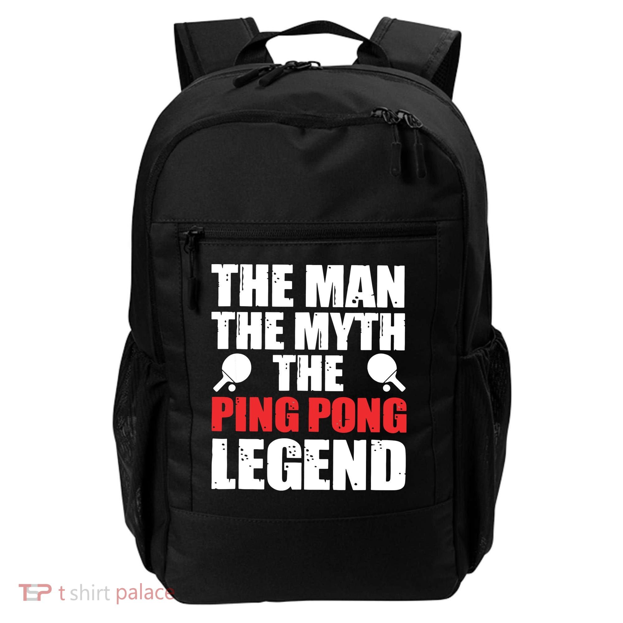 The Man The Myth The Ping Pong Legend Backpack