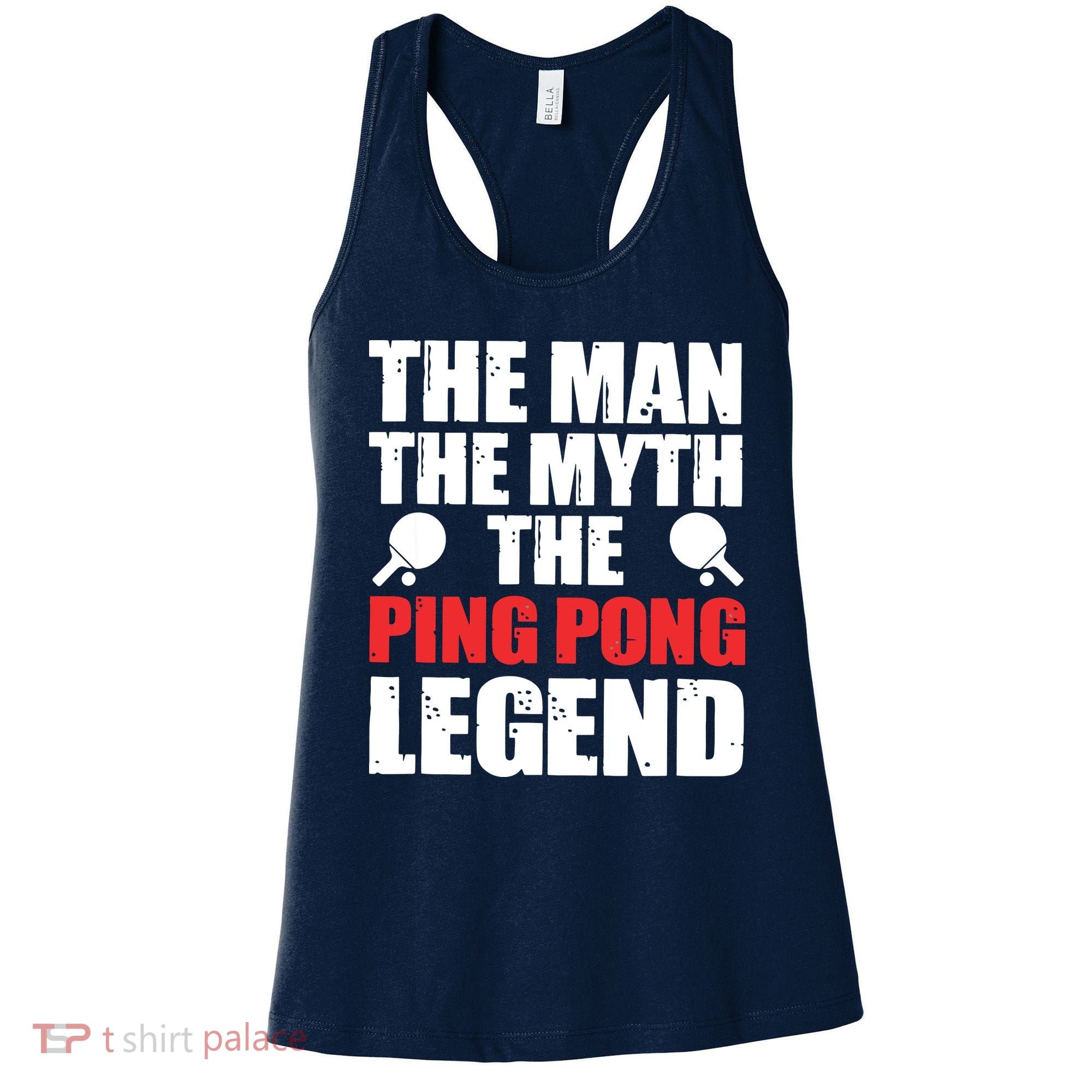 The Man The Myth The Ping Pong Legend Women's Tank Top