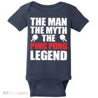 The Man The Myth The Ping Pong Legend Baby Bodysuit thumb 0