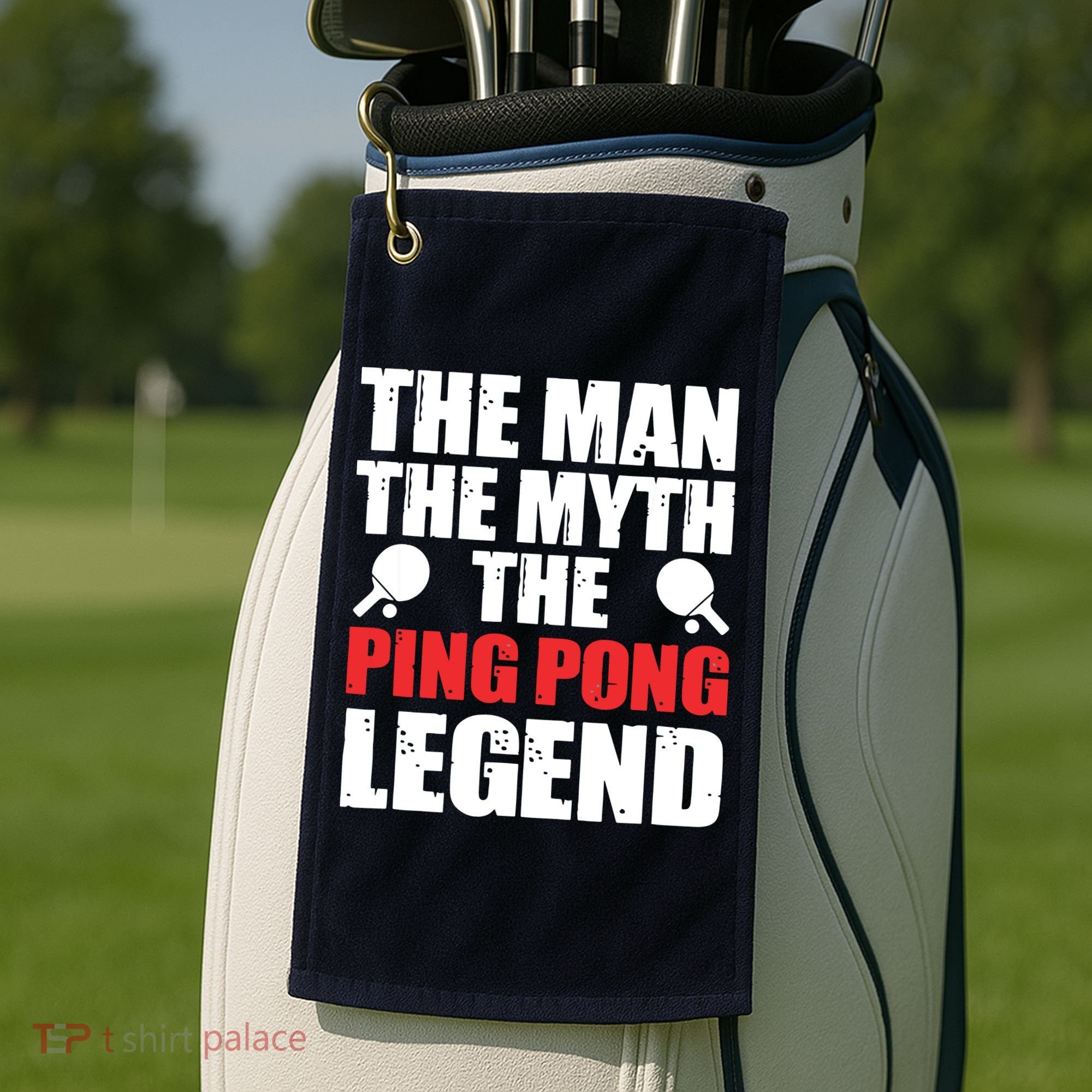 The Man The Myth The Ping Pong Legend Golf Towel