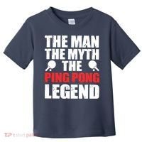 The Man The Myth The Ping Pong Legend Toddler T-Shirt thumb 0