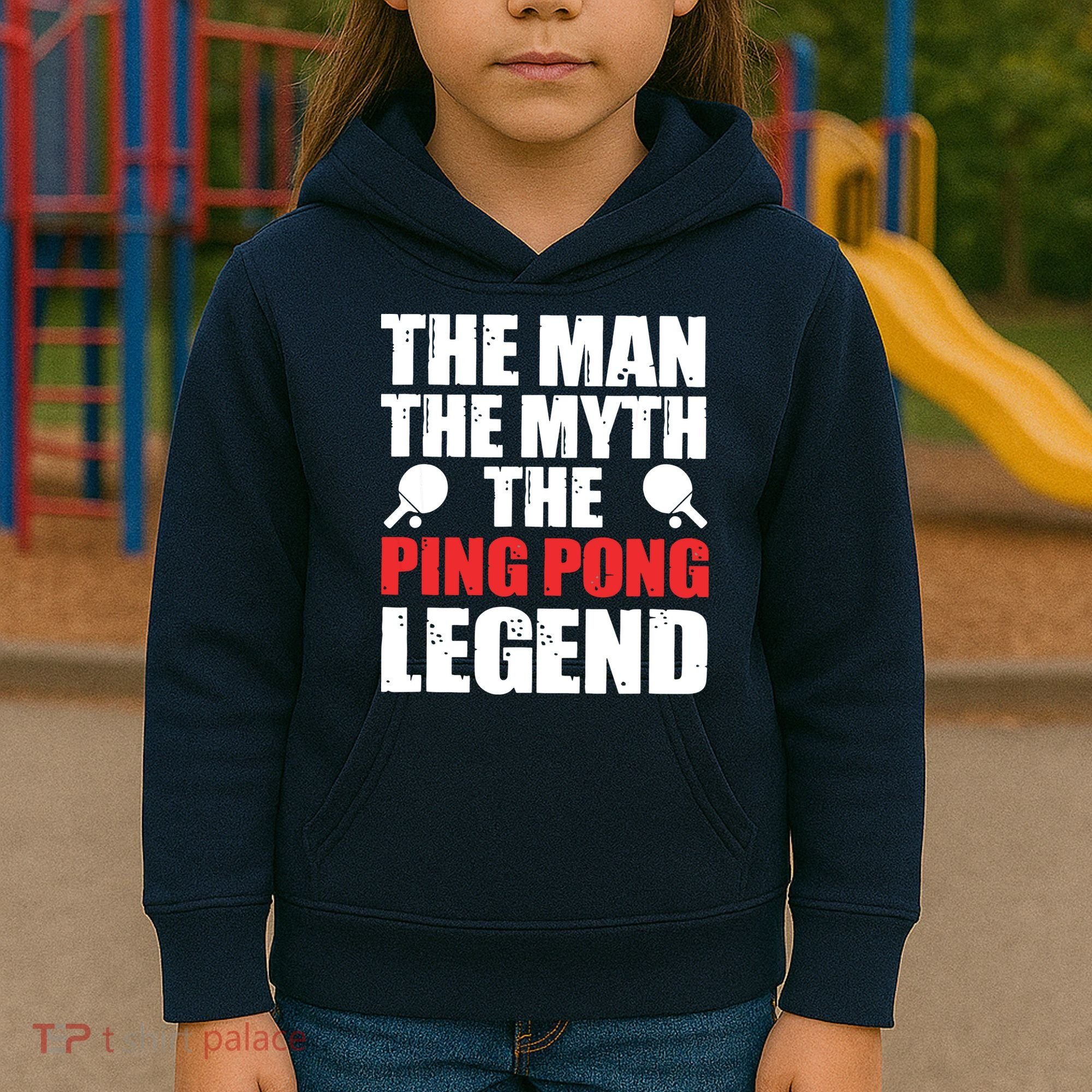 The Man The Myth The Ping Pong Legend Kids Hoodie