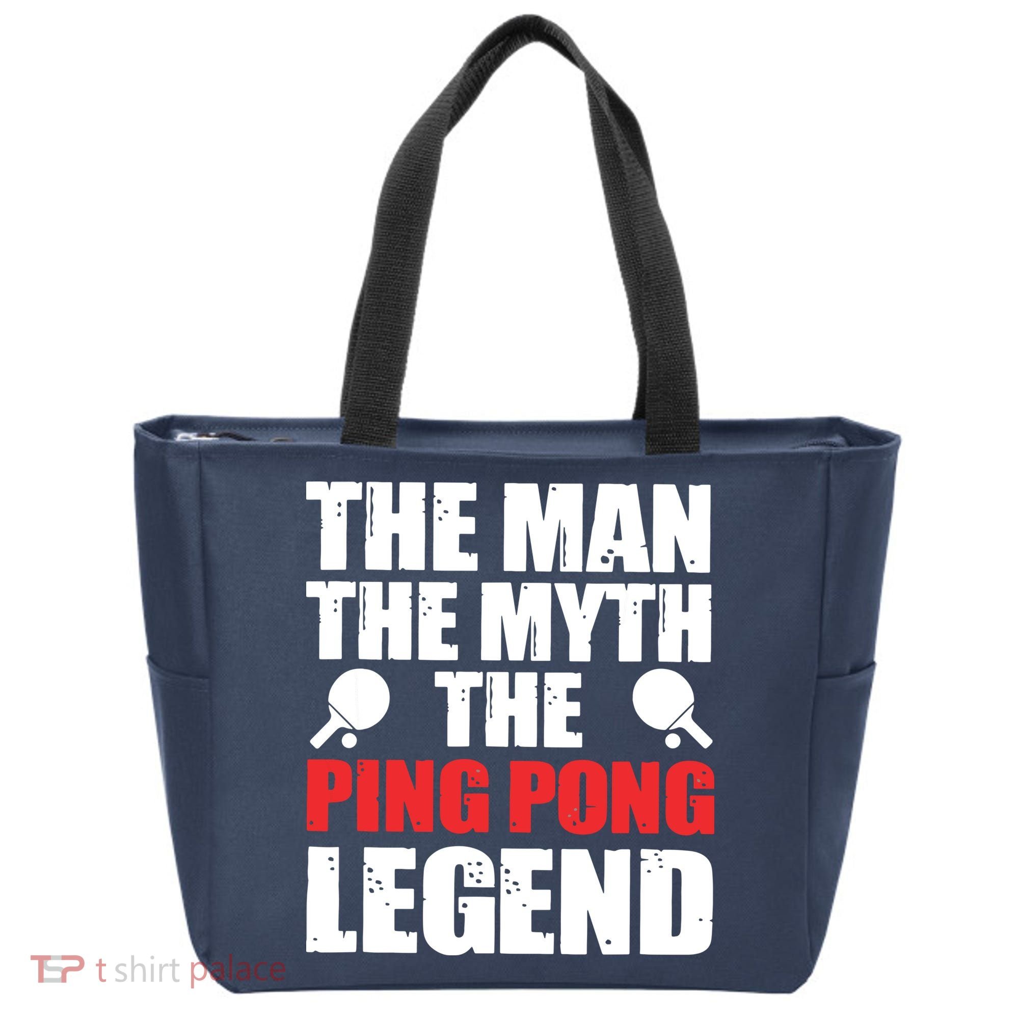 The Man The Myth The Ping Pong Legend Tote Bag