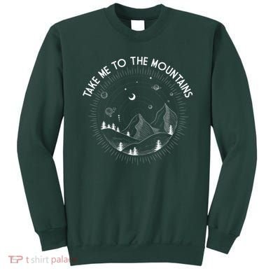 Take Me To The Mountains Nature Sweatshirt