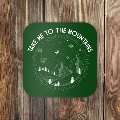 Take Me To The Mountains Nature Coaster
