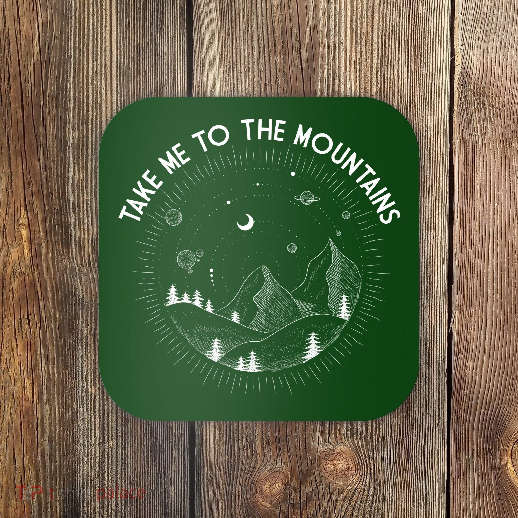 Take Me To The Mountains Nature Coaster