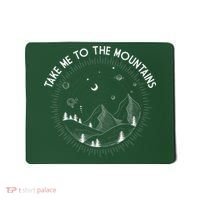 Take Me To The Mountains Nature Mousepad thumb 0