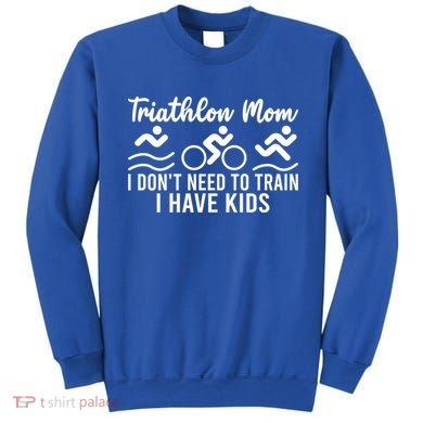 Triathlon Mom Tri Triathletes Athletes Running Mother Great Gift Sweatshirt