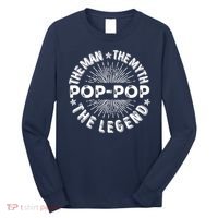 The Man The Myth The Legend For Pop Pop Long Sleeve Shirt thumb 0