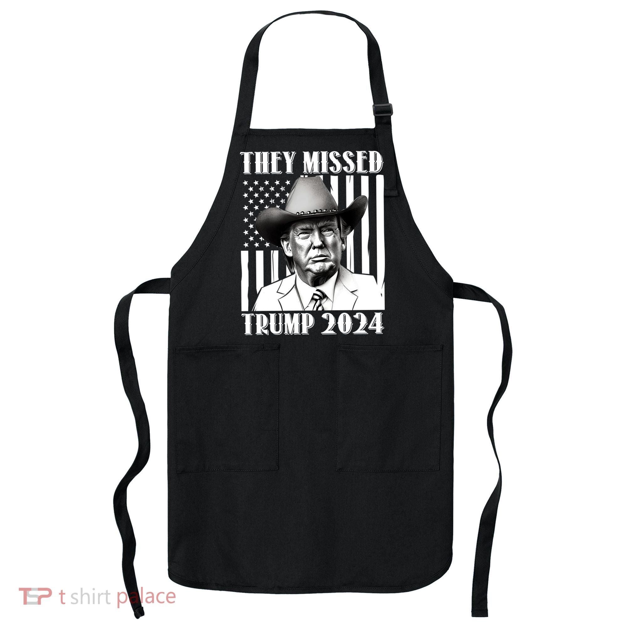 They Missed Trump 2024 Apron