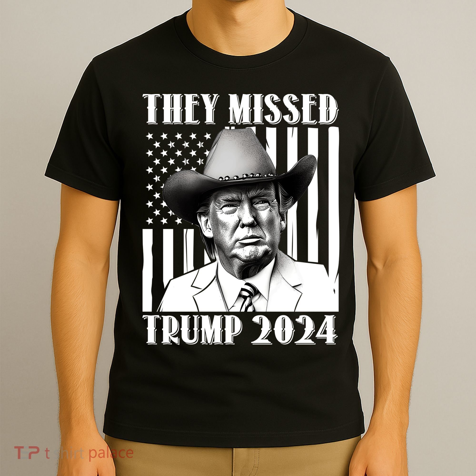 They Missed Trump 2024 T-Shirt