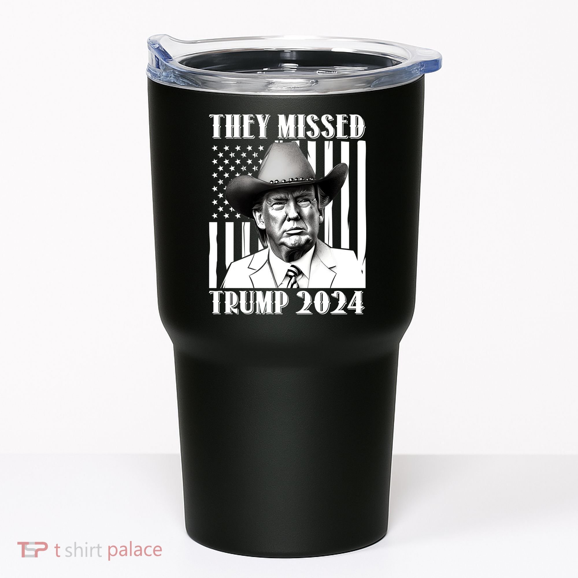 They Missed Trump 2024 Tumbler