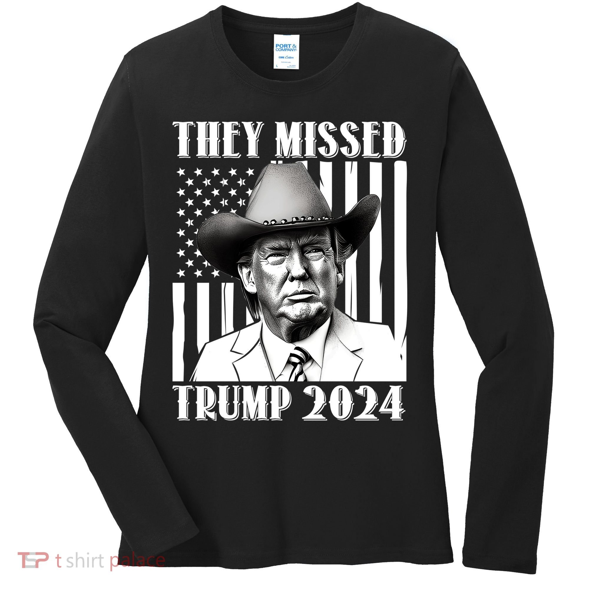 They Missed Trump 2024 Women's Long Sleeve Shirt