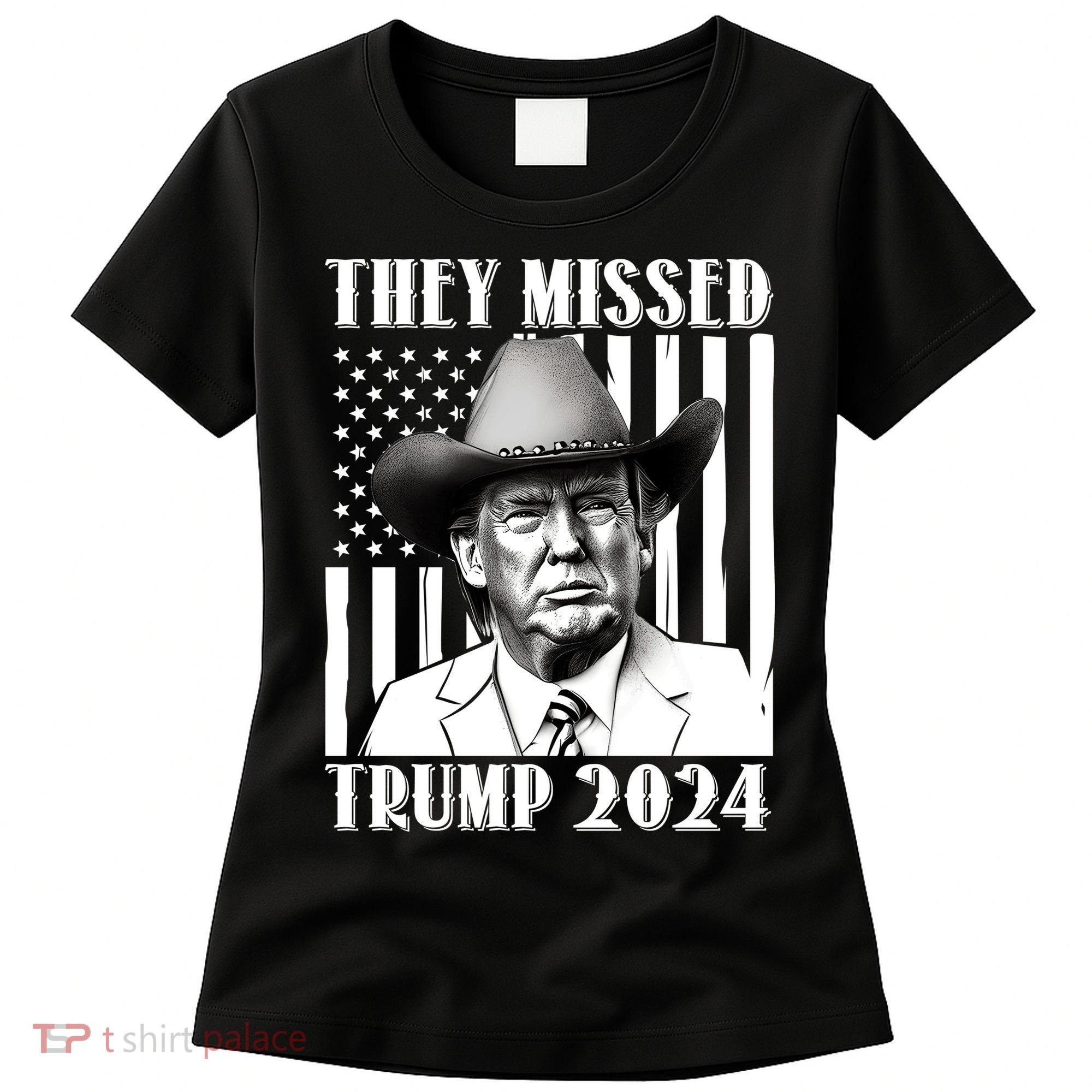 They Missed Trump 2024 Women's T-Shirt