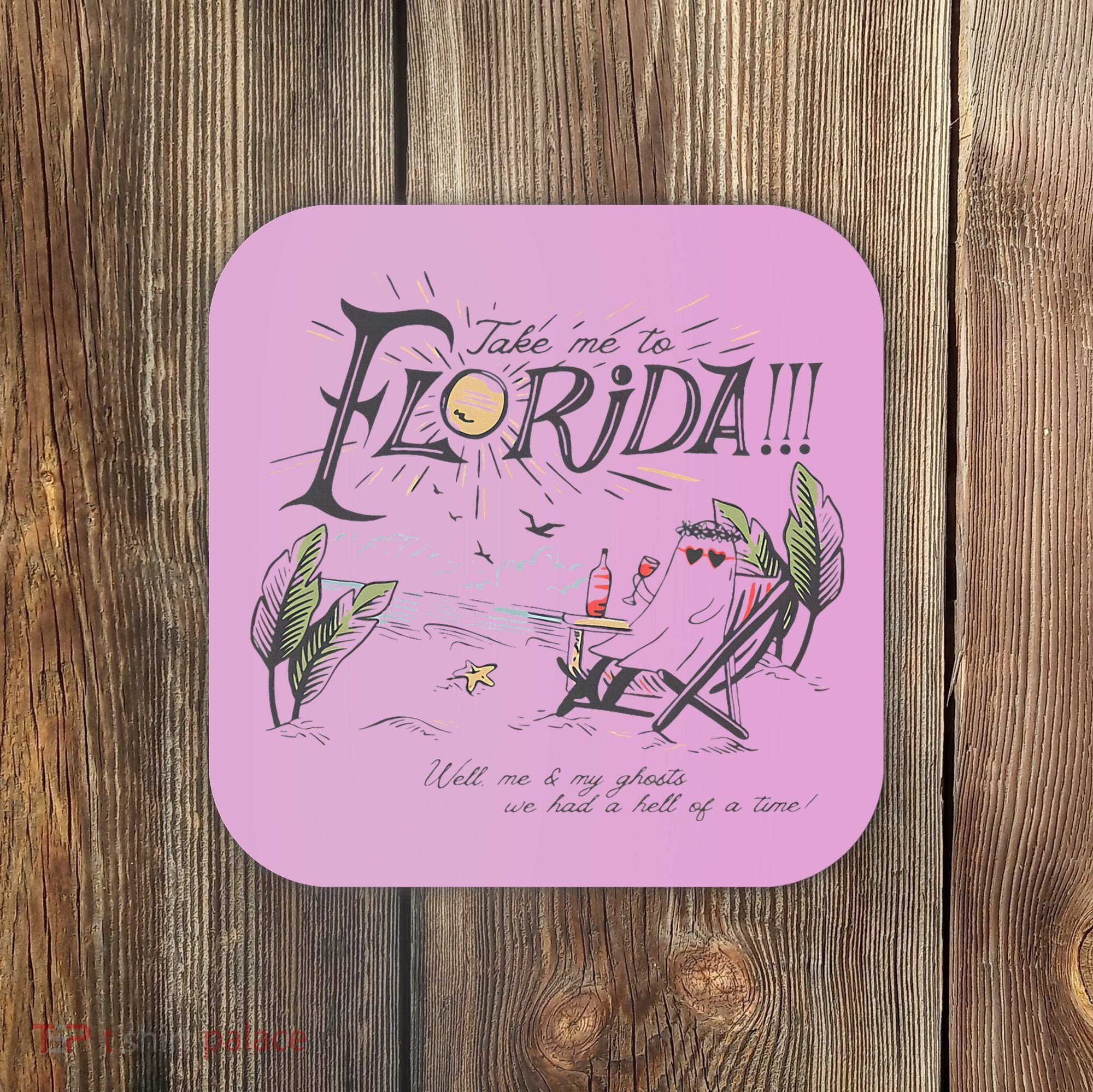 Take Me To The Florida Funny Ghost On The Beach Coaster