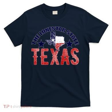 Texas Motto The Lone Star State T-Shirt