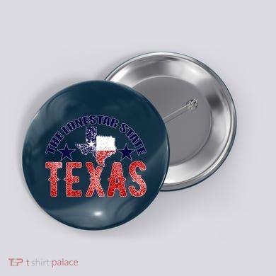 Texas Motto The Lone Star State Button