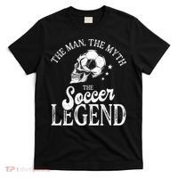 The Man The Myth The Soccer Legend T-Shirt thumb 0