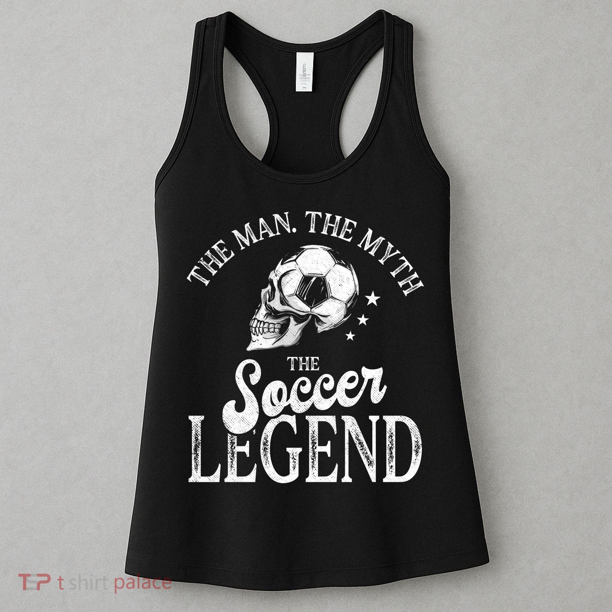 The Man The Myth The Soccer Legend Women's Tank Top