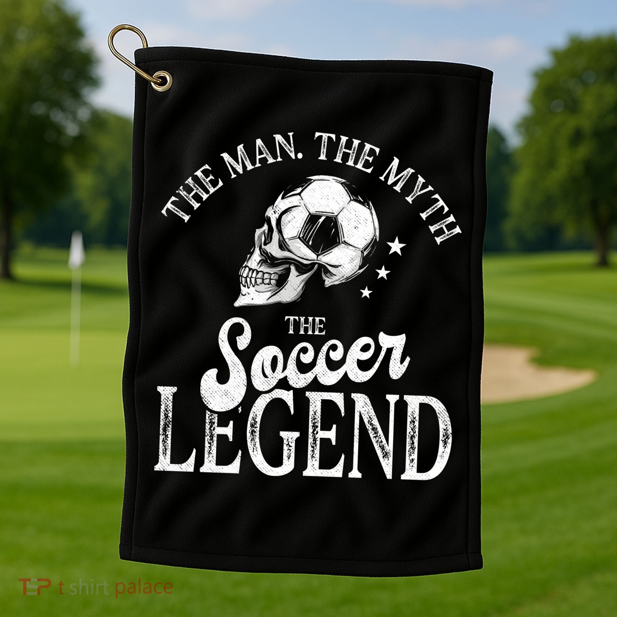 The Man The Myth The Soccer Legend Golf Towel
