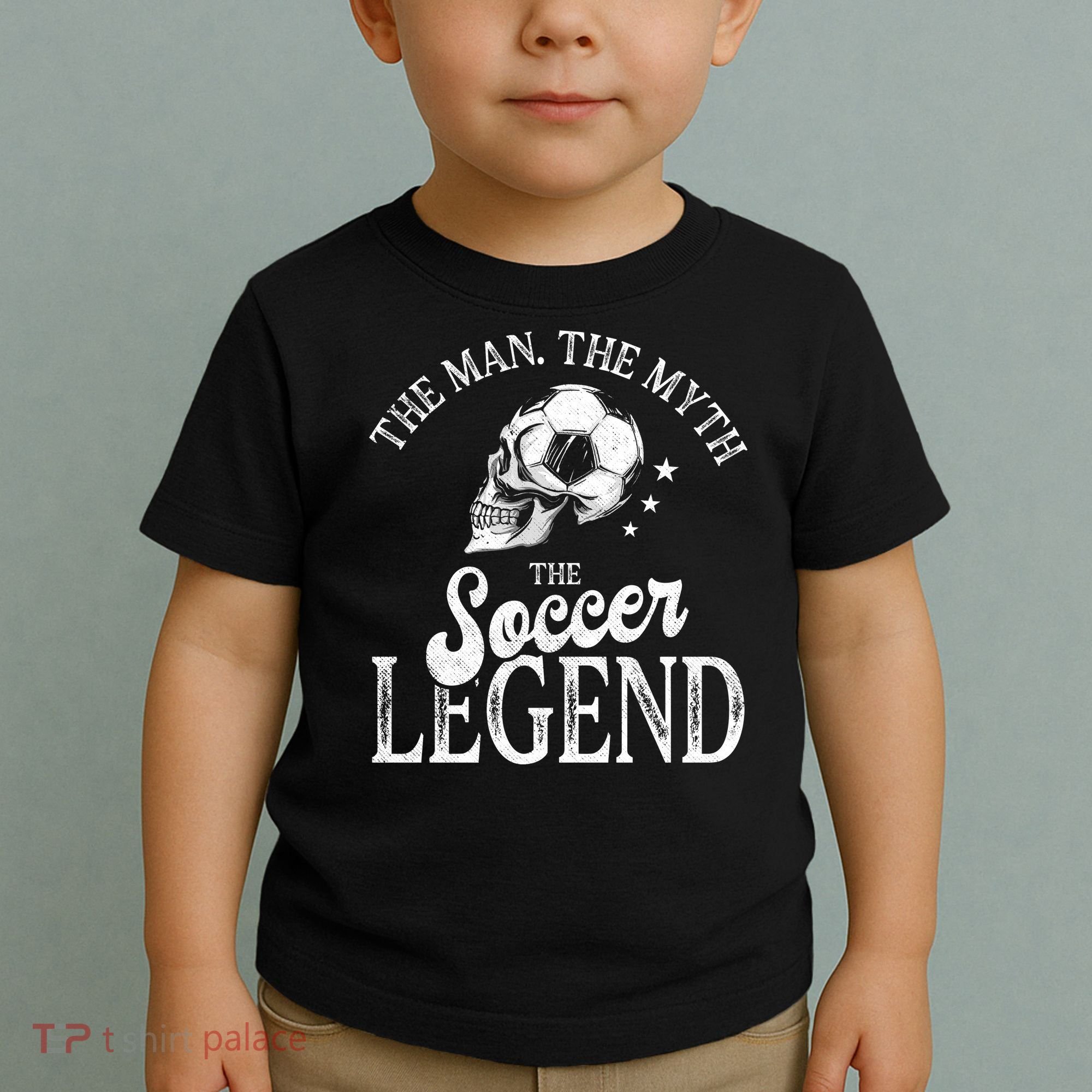 The Man The Myth The Soccer Legend Toddler T-Shirt