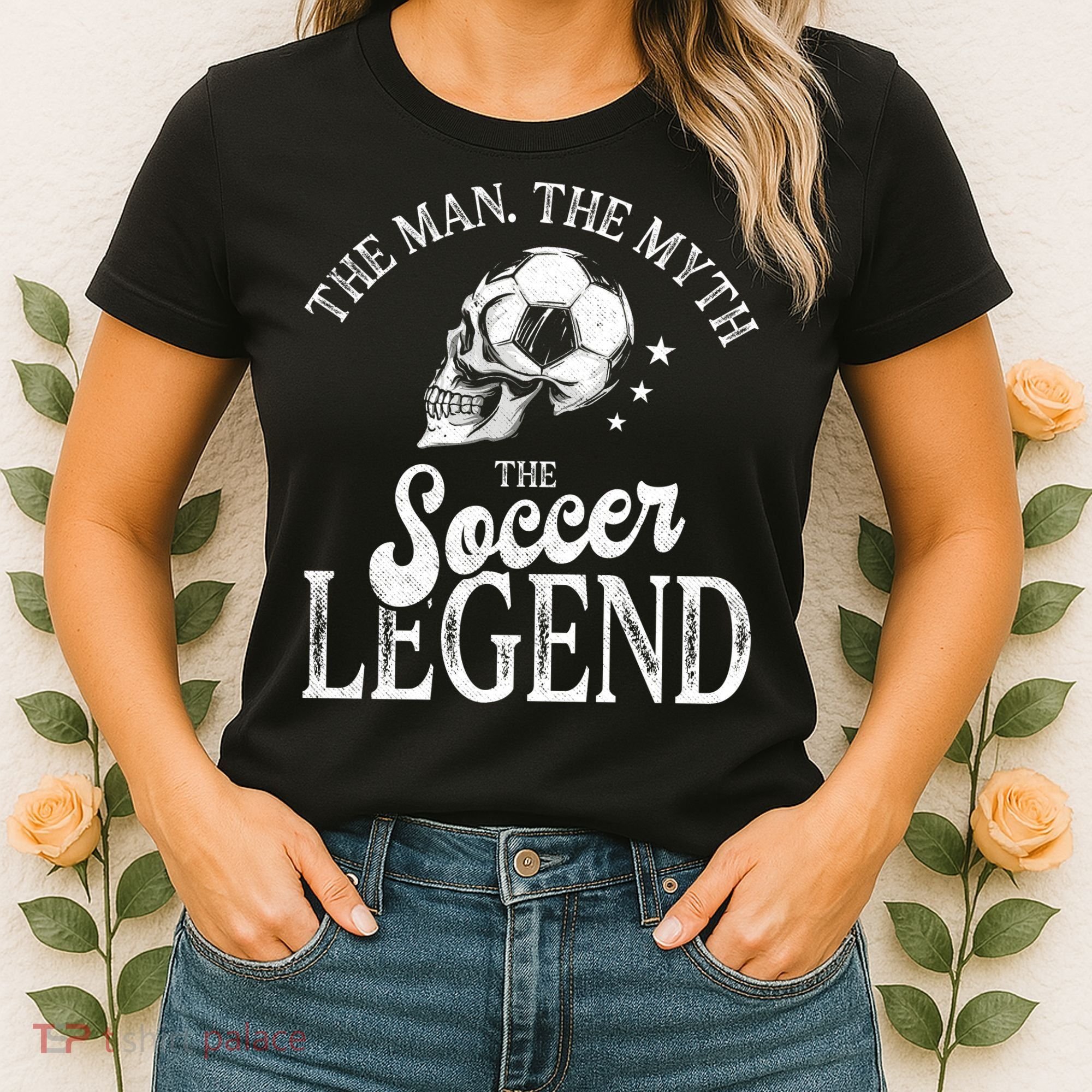 The Man The Myth The Soccer Legend Women's T-Shirt