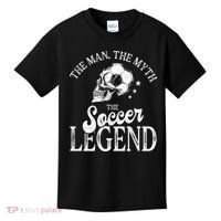 The Man The Myth The Soccer Legend Kids T-Shirt thumb 0