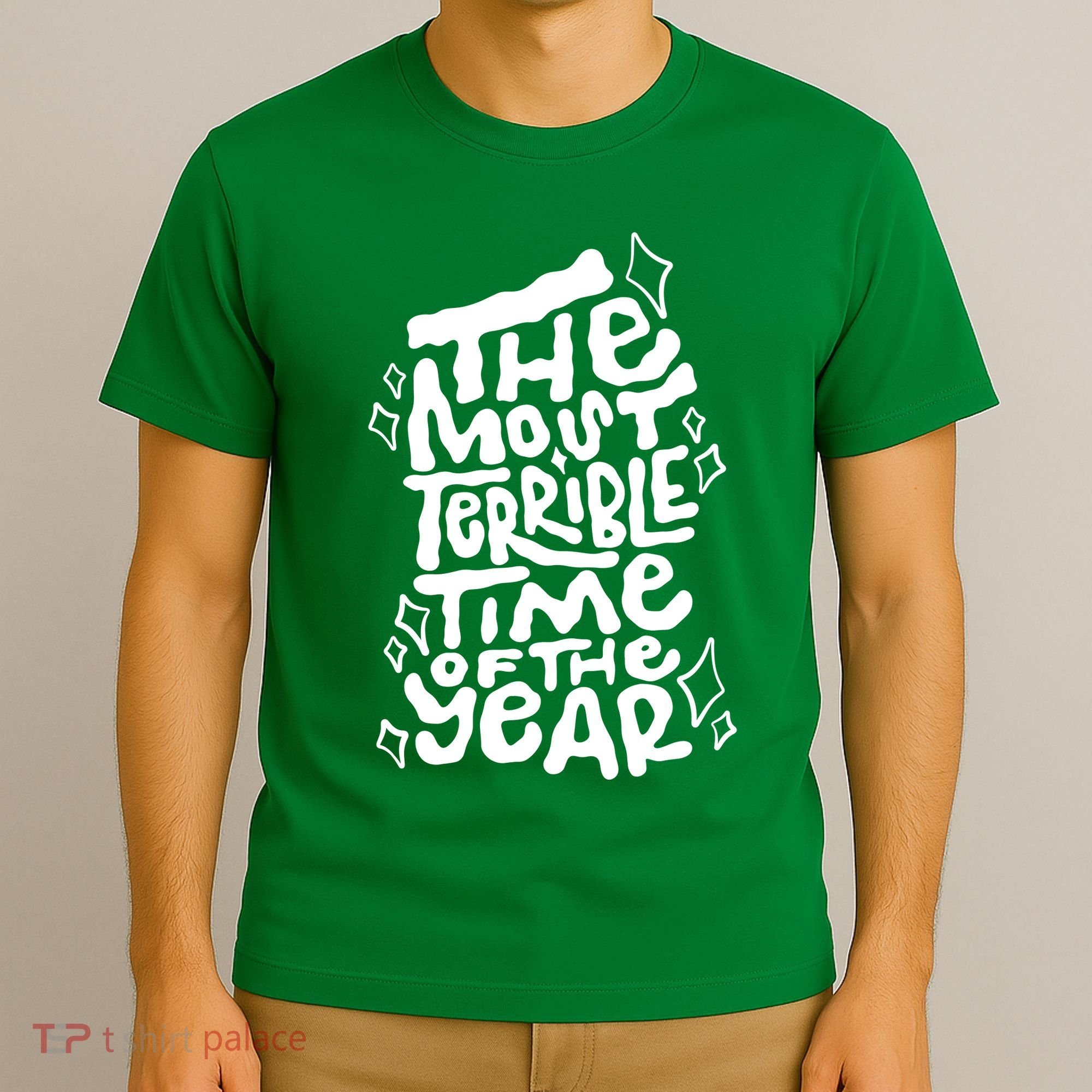 The Most Terrible Time Of The Year Anti Christmas T-Shirt