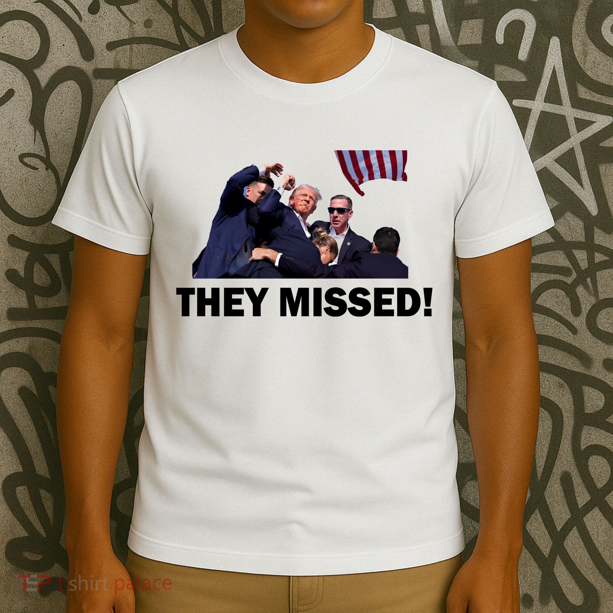 They Missed! Trump Got Shot Failed Assassination T-Shirt