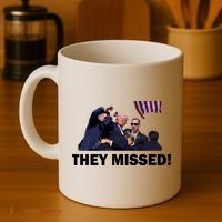They Missed! Trump Got Shot Failed Assassination Coffee Mug thumb 4