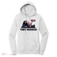 They Missed! Trump Got Shot Failed Assassination Women's Hoodie thumb 0