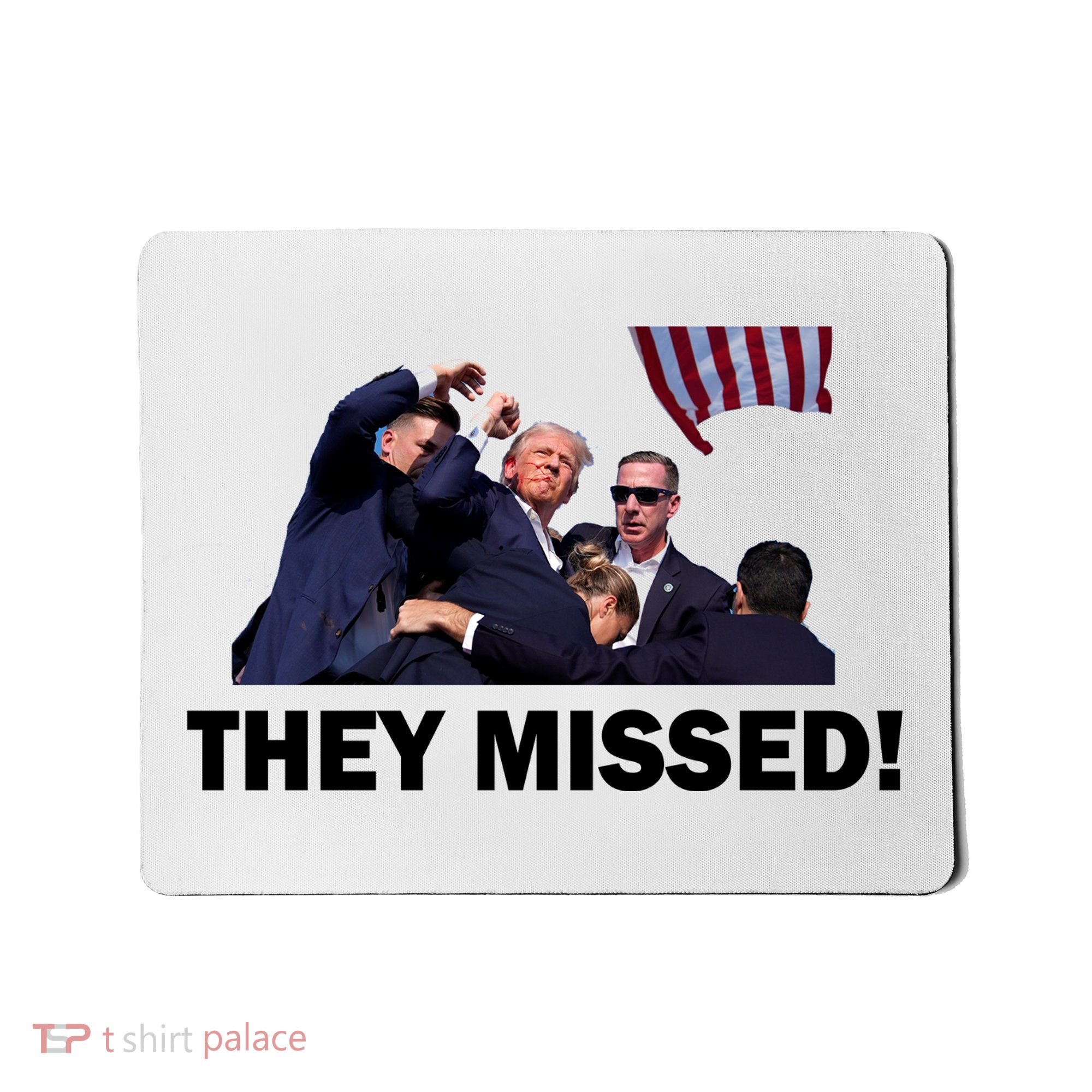 They Missed! Trump Got Shot Failed Assassination Mousepad
