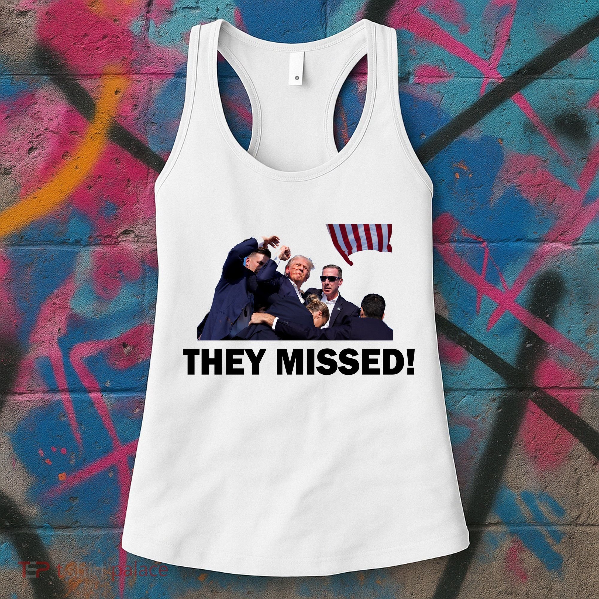 They Missed! Trump Got Shot Failed Assassination Women's Tank Top