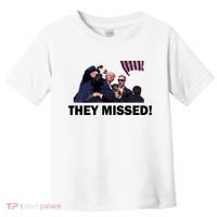 They Missed! Trump Got Shot Failed Assassination Toddler T-Shirt thumb 0