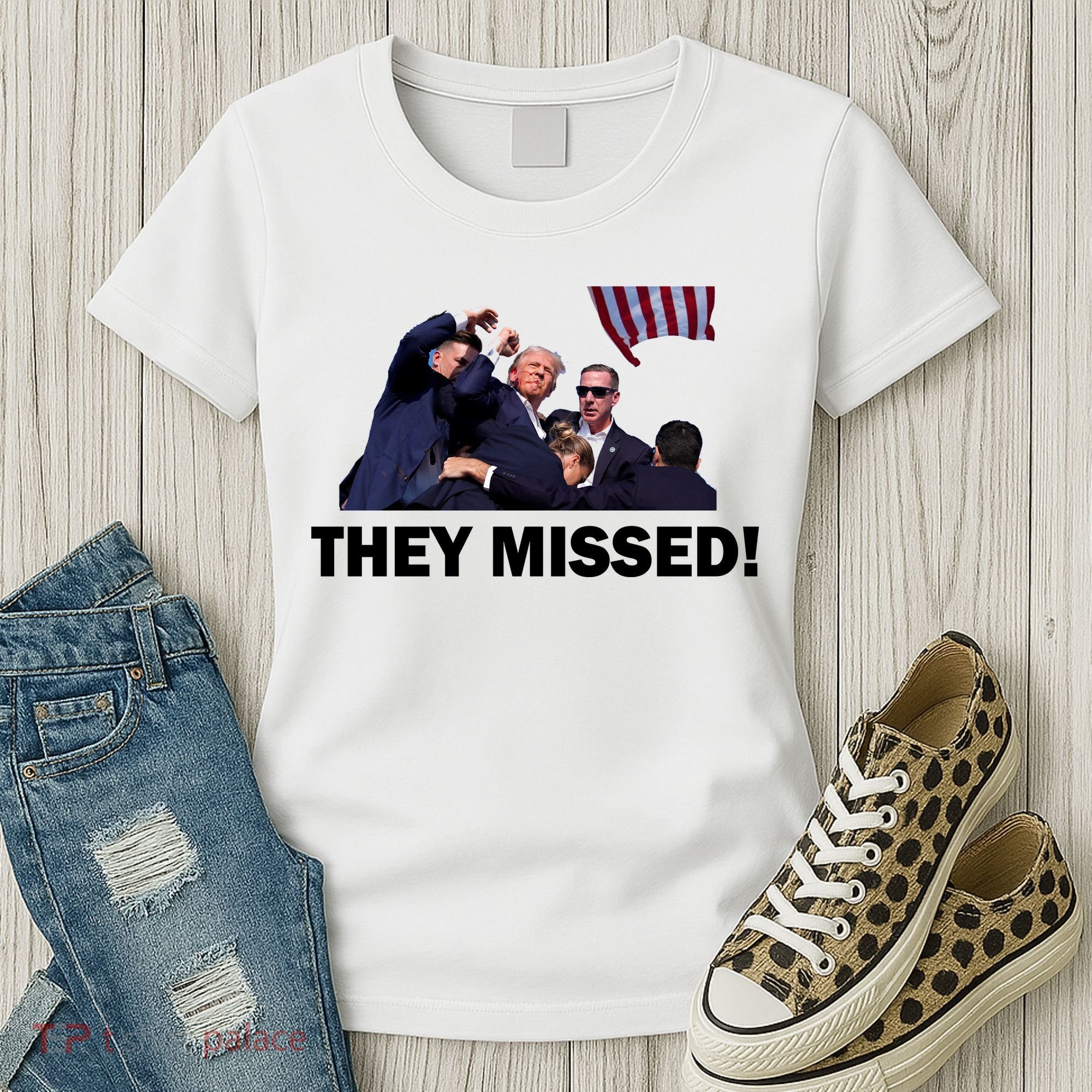 They Missed! Trump Got Shot Failed Assassination Women's T-Shirt